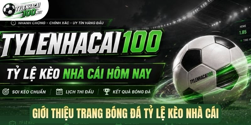 Tỷ Lệ Kèo Nhà Cái - Cập Nhật Kèo Bóng Đá Chuẩn Xác Hàng Ngày 173 Giới thiệu trang bóng đá tỷ lệ kèo nhà cái