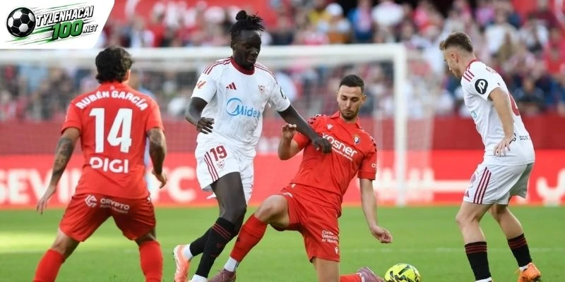 Tỷ Lệ Kèo Sevilla Vs Osasuna, La Liga - 27/10/2026 6 Các hạng mục kèo đáng giá nên vào tiền