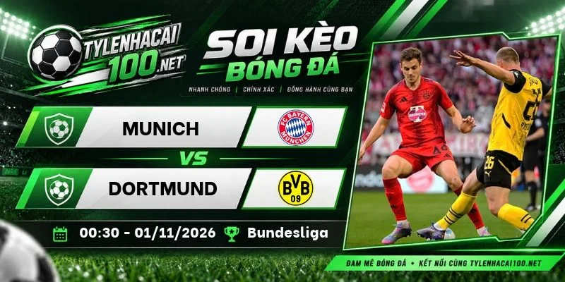 Soi kèo bóng đá Munich vs Dortmund, Bundesliga - 1/11/2026