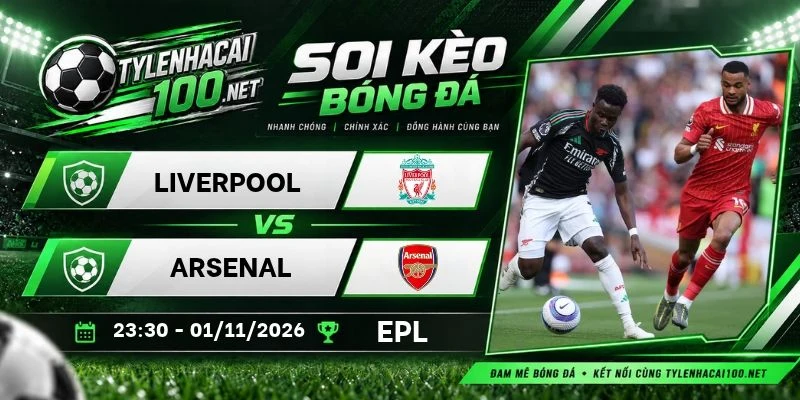 Soi kèo nhà cái Liverpool vs Arsenal, NHA - 1/11/2026