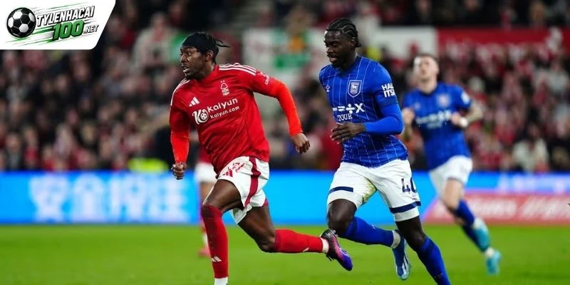 Tỷ Lệ Kèo Ipswich Town Vs Nottingham Forest - NHA, 24/10/2026 1 Tin mới về trận Ipswich Town vs Nottingham Forest